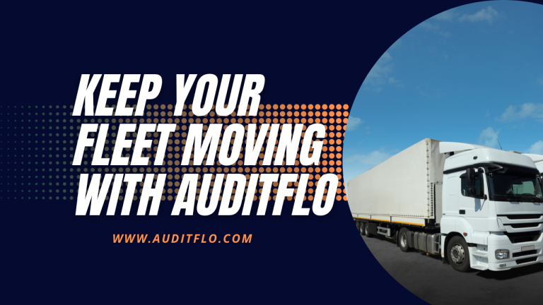 Keep your Fleet Rolling with AuditFlo