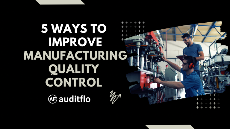 5 Ways to Improve Manufacturing Quality Control 