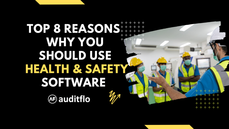Top 8 Reasons Why You Should Use Health and Safety Software