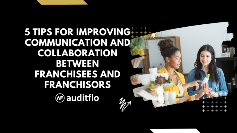 5 Tips for Improving Communication and Collaboration between Franchisees and Franchisors