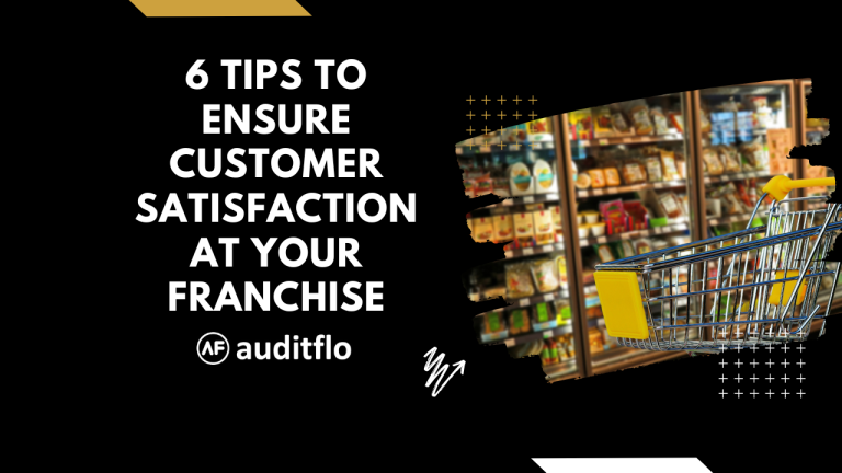 6 Tips to Ensure Customer Satisfaction at your Franchise