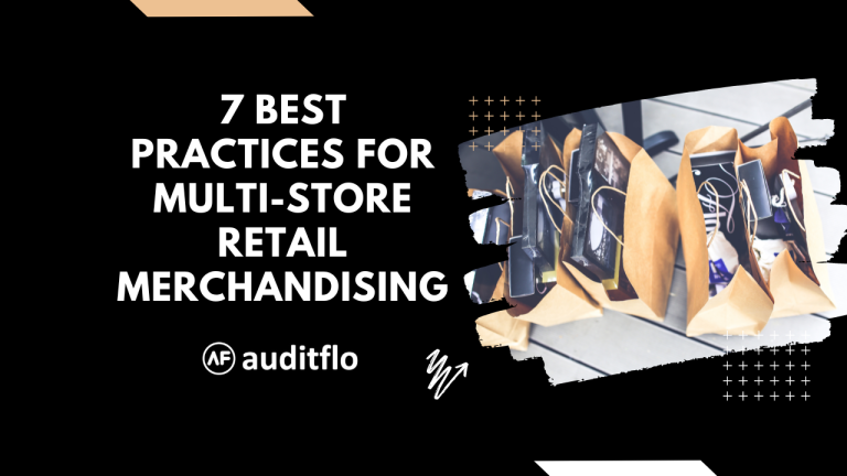7 Best Practices for Multi-Store Retail Merchandising