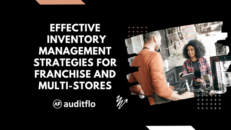 Effective Inventory Management Strategies for Franchise and Multi-Stores: Ensuring Smooth Operations and Optimal Profitability