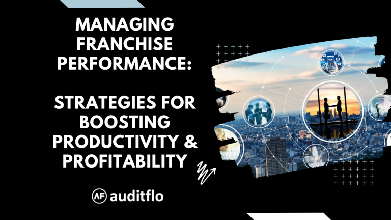 Managing Franchisee Performance: Strategies for Boosting Productivity and Profitability