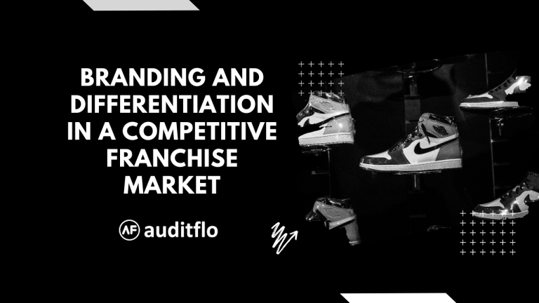 Branding and Differentiation in a Competitive Franchise Market: Building a Strong Brand Identity and Standing Out from the Competition